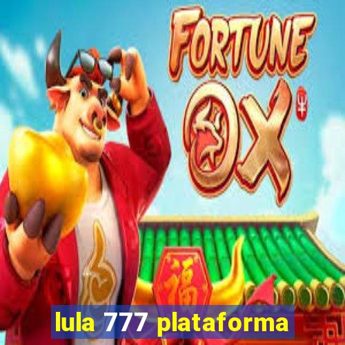 lula 777 plataforma